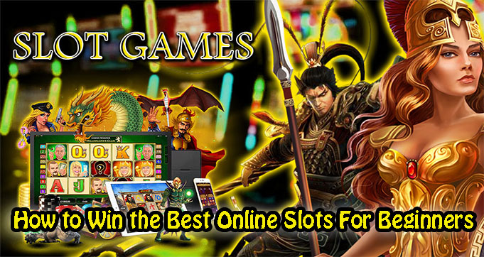 How to Win the Best Online Slots For Beginners